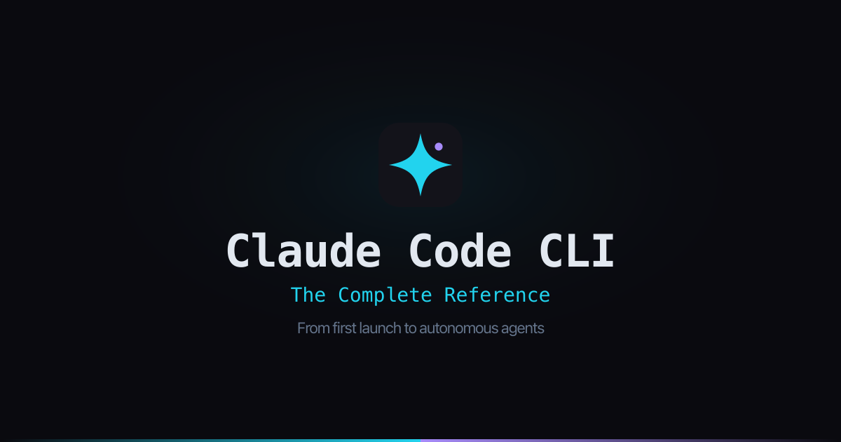 Claude Code CLI — The Complete Reference